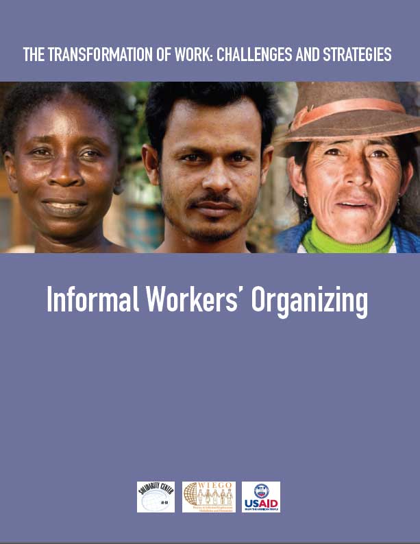 Informal Workers’ Organizing (WIEGO, 2013)