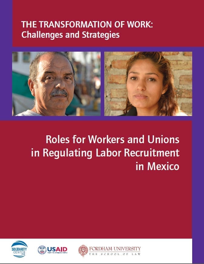 Roles for Workers and Unions in Regulating Labor Recruitment in Mexico (2015)