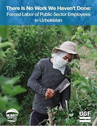 There Is No Work We Haven’t Done: Forced Labor of Public-Sector Employees in Uzbekistan