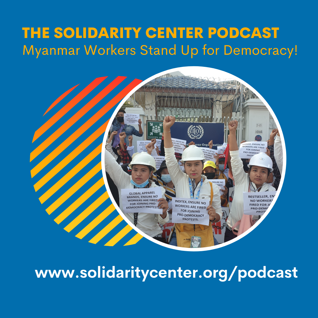 Podcast: Myanmar Workers Stand Up for Democracy