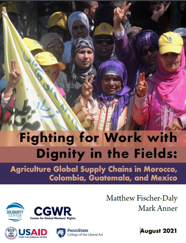 Fighting for Work with Dignity in the Fields: Agriculture Global Supply Chains in Morocco, Colombia, Guatemala and Mexico